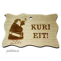 Väike silt "Kuri eit"
