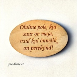 Külmkapimagnet "Oluline pole, kui suur on maja..."