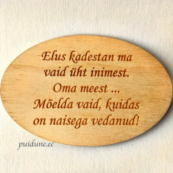 Külmkapimagnet "Elus kadestan..."